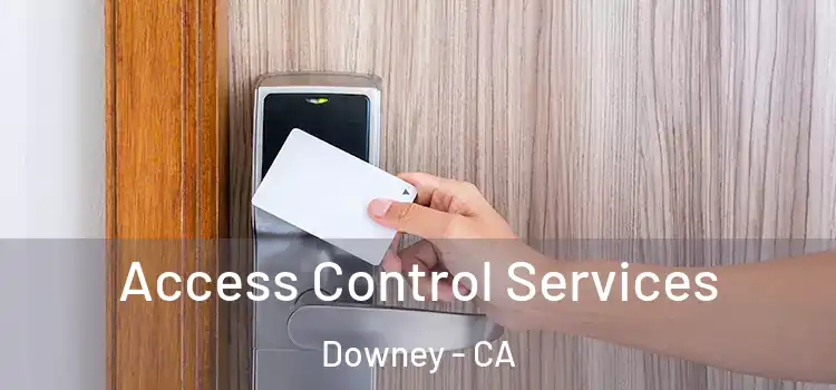  Access Control Services Downey - CA