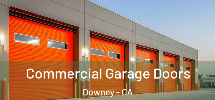  Commercial Garage Doors Downey - CA