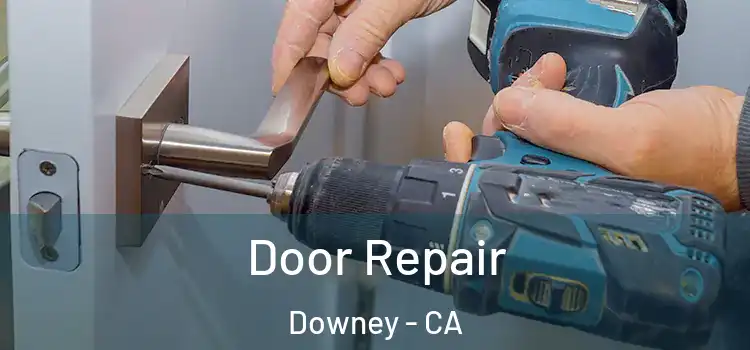  Door Repair Downey - CA
