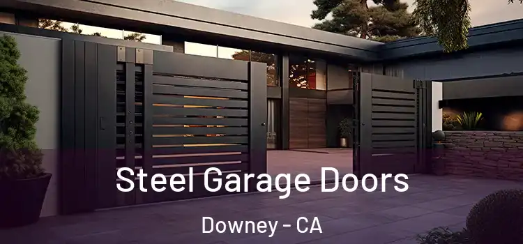 Steel Garage Doors Downey - CA